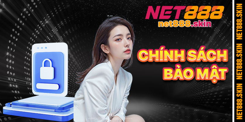 Chính Sách Bảo Mật